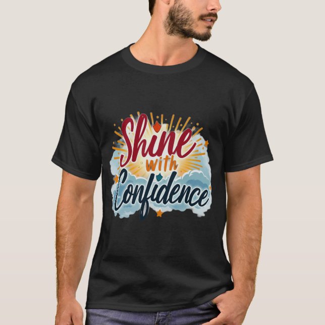 Brillez avec Confiance. T-Shirt (Devant)