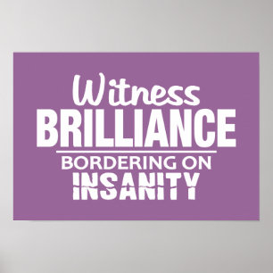 BRILLIANCE VS INSANITÉ poster couleur personnalisé