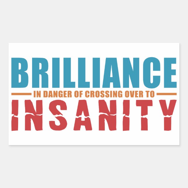 BRILLIANCE VS INSANITY autocollants personnalisés (Devant)