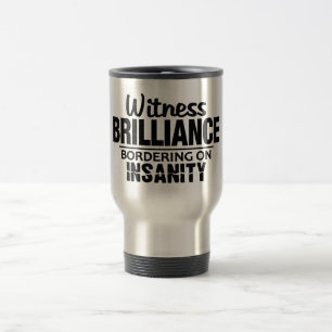 BRILLIANCE VS INSANITY tasse personnalisée - chois
