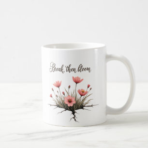 Briser puis fleurir - Mug Floral Inspirationnel