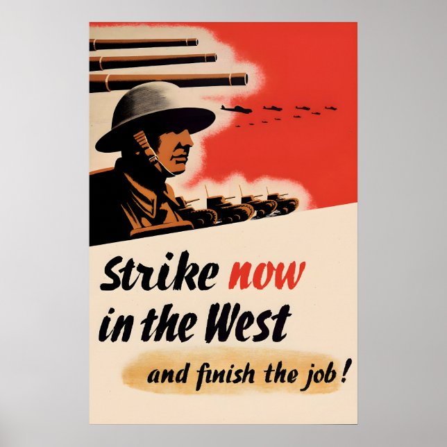 British WWII Propaganda Poster Strike Now (Devant)