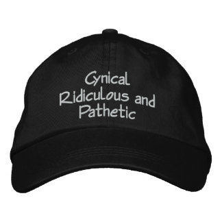 Brodée Cynical Ridiculous and Pathétique Casquette par CR