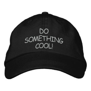 BRODÉE FAIS QUELQUE CHOSE DE COOL ! CASQUETTE