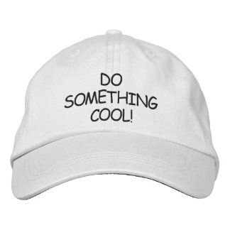 BRODÉE FAIS QUELQUE CHOSE DE COOL ! CASQUETTE