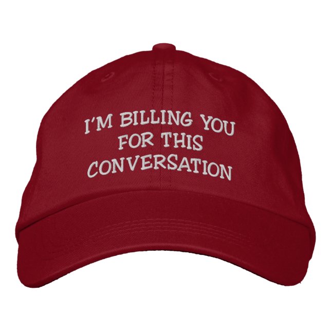 Brodée Je vous facture cette conversation | Casquette d'a (Devant)