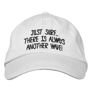 Brodée JUSTE SURF IL Y A TOUJOURS UN AUTRE casquette DE V
