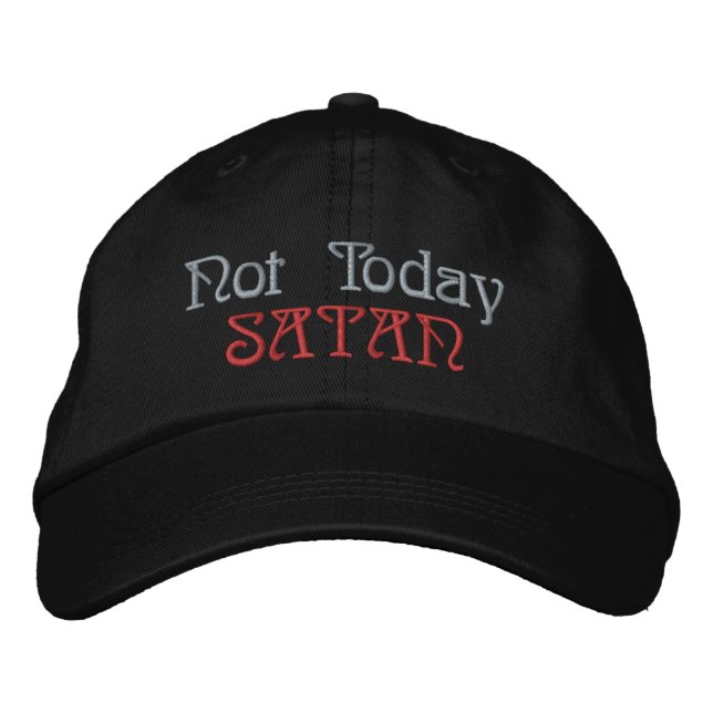 Brodée Pas aujourd'hui Satan Basic Casquette ajustable (Devant)