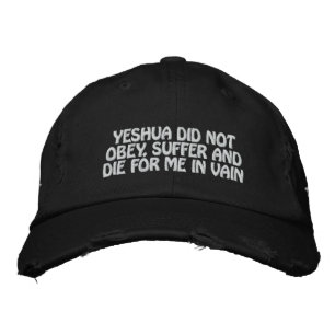 Brodée Yeshua n'est pas mort pour moi en vain Casquette (
