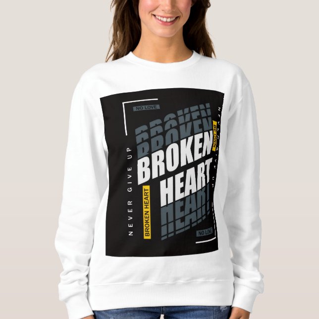 "Broken Heart Sweatshirt - Bold Graphic Streetwear (Devant)