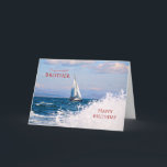 Brother, une carte d'anniversaire de yacht à voile<br><div class="desc">Envoyez des voeux d'anniversaire avec cette belle carte. Un yacht passe par là avec des vagues clignotantes. Une carte d'anniversaire amusante pour votre frère marin. Une carte pour tous ceux qui aiment les bateaux et l'océan. Le message interne peut être modifié en fonction de vos besoins.</div>