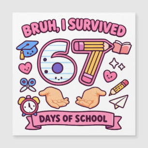 Bruh j'ai survécu 67 jours d'école