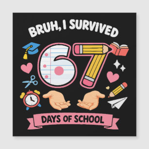 Bruh j'ai survécu 67 jours d'école