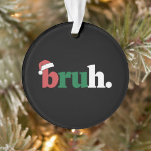 Bruh Mème Drôle Dire Bro Salutation Noël