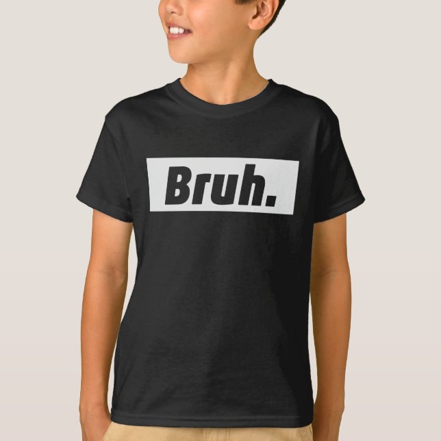 BRUH. T-shirt drôle (Devant)