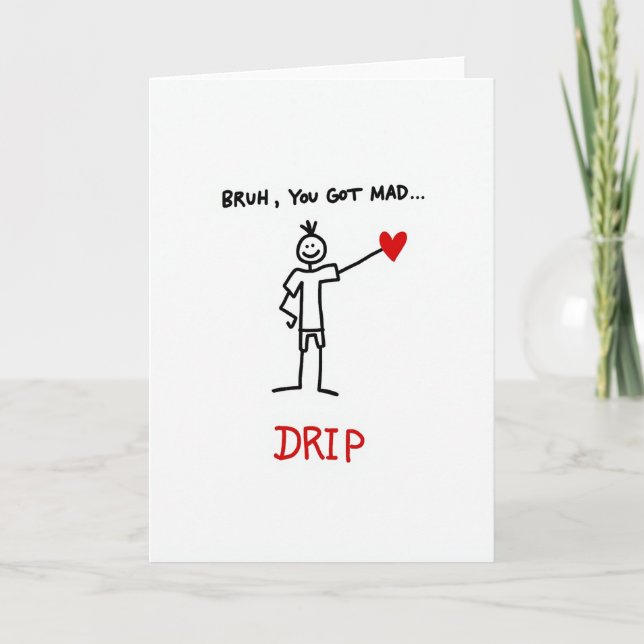 Bruh, t'as une sacrée carte de drip (Devant)