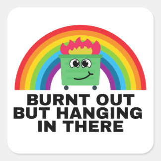 Brûlé mais accroché là-bas Sticker Carré Shee