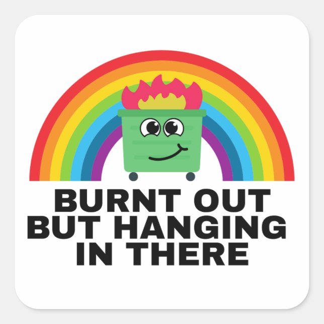Brûlé mais accroché là-bas Sticker Carré Shee (Devant)