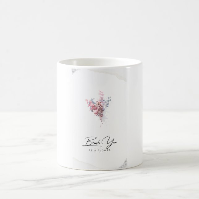 "Brûlez-vous et soyez une fleur" Mug (Centre)