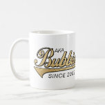 Bubbie Mug "AKA Bubbie Depuis..."<br><div class="desc">"AKA Bubbie Depuis ????Mug. Personnalisez en supprimant "AKA Bubbie Depuis 2009" et "Nous vous aimons tant, Steven, Sarah, Karen, Robbie et Shana." Choisissez ensuite votre style de police préféré, la taille, la couleur et le libellé pour personnaliser votre tasse! Créez un cadeau simple en ajoutant quelques bonbons à la tasse,...</div>