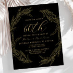 Budget Black and Gold 60th Birthday Invitation<br><div class="desc">Cette invitation sophistiquée à la fête d'anniversaire du 60e anniversaire (ou à toute année) présente un dessin d'une ligne d'or d'une couronne de feuillage sur un arrière - plan noir. Le numéro "60e" et le nom de l'invité d'honneur apparaissent dans un élégant script d'écriture dorée, le reste du texte personnalisable...</div>
