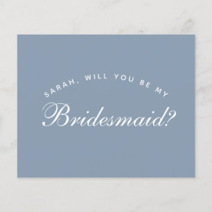 Budget Dusty Blue Calligraphy Bridesmaid Propositi