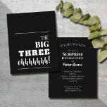 Budget Invitations noir et blanc 30e anniversaire<br><div class="desc">"Les TROIS GRANDS !" sur le devant et les détails de votre fête sur le dos en lettres chic. Ces invitations d'anniversaire surprise abordables sont imprimées sur des cartons semi-brillants blancs de 110 lb disponibles en 3 tailles. **Les ENVELOPPES blanches SONT FACULTATIVES et peuvent être ajoutées à votre commande moyennant...</div>