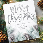 Budget Snow Pine & Leaf Merry Christmas<br><div class="desc">** SATIN PAPER IS PAPER THIN. UPGRADE THE PAPER FOR A THICKER, CARD PAPER. HAS AN OPTION FOR ENVELOPES. *** Save money on invitations with this smaller invitation that has an option for envelopes. Send some holiday cheer with your Snow Pine & Leaf Merry Christmas Cards. Has space to include...</div>