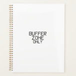 Buffer Zone Only 2026 Minimalist Hard Boundary<br><div class="desc">Orchestrate your time with tactical discipline. A professional 2026 planner with rugged stenciled typography for those who guard their schedule with zero compromise.</div>