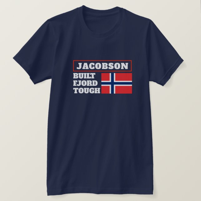 "Built Fjord Tough" and Norwegian Flag T-Shirt (Design devant)