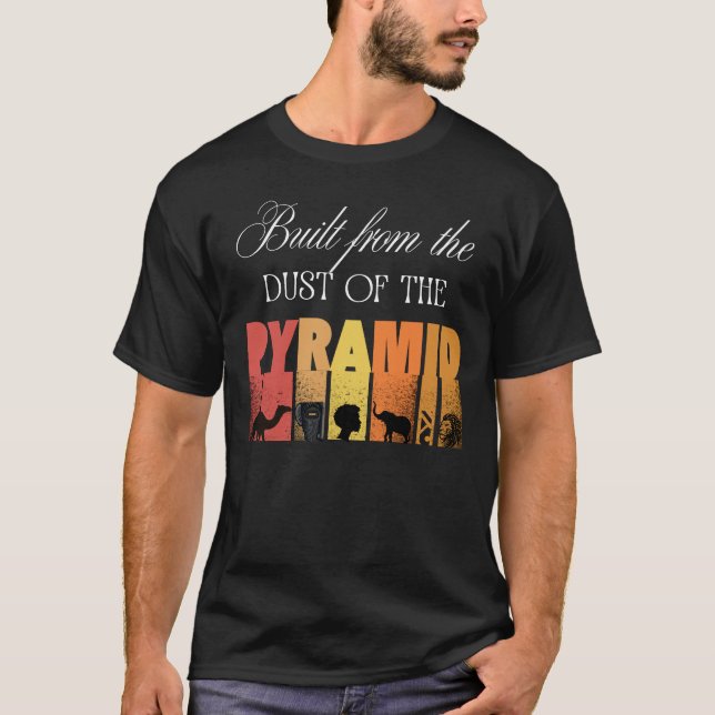 Built From The Dust of The Pyramid | T-shirt (Devant)