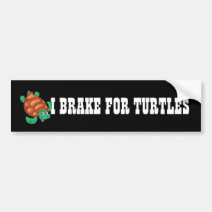 Bumper Sticker je freine pour tortues