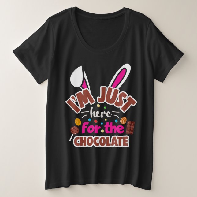 Bunny de Pâques Je suis juste ici pour le chocolat (Design devant)