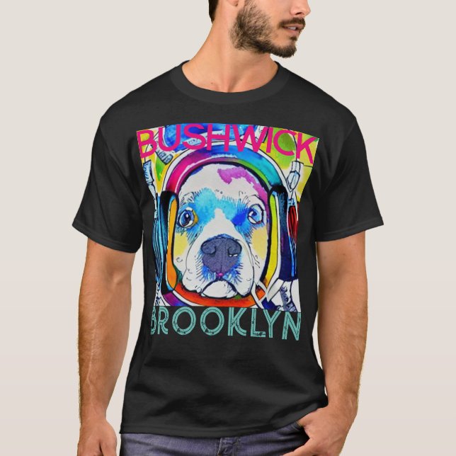 Bushwick Brooklyn, Technicolor music dog T-shirt 2 (Devant)