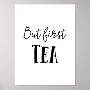 But First Tea, Poster