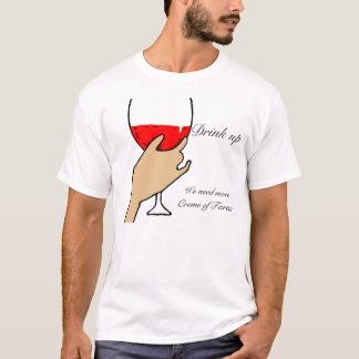 Buvez jusqu'à la dernière goutte le T-shirt