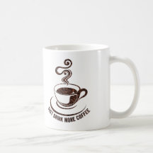 Buvez juste plus de café Mug