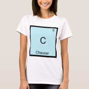C - Chaucer Funny Chimie Élément Symbole T-Shirt