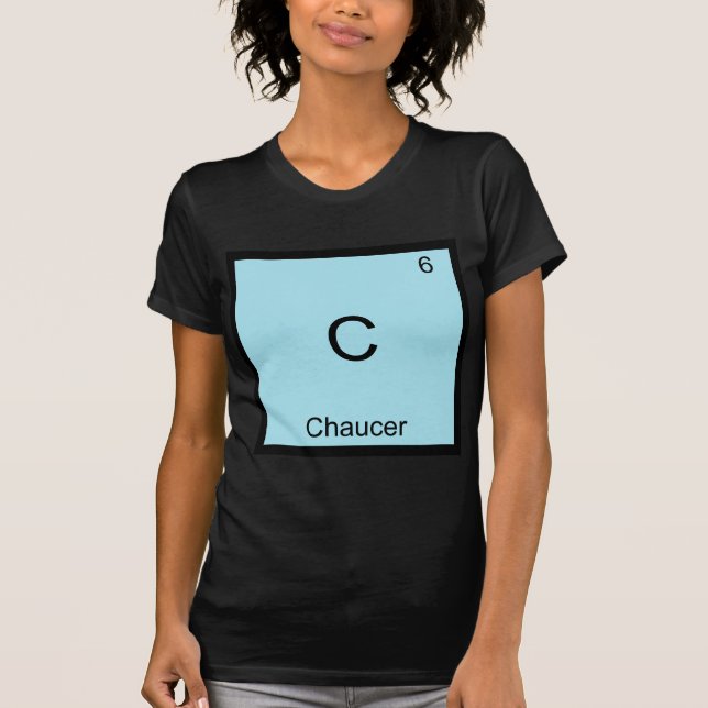C - Chaucer Funny Chimie Élément Symbole T-shirt (Devant)
