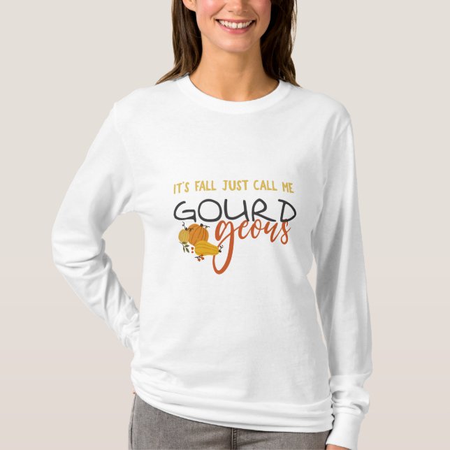 C’est l’automne appelez-moi GOURDgeous T-Shirt (Devant)