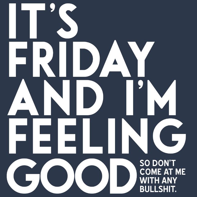 C’est vendredi, pas de BS drôle t-shirt couleur fo (Créateur téléchargé)