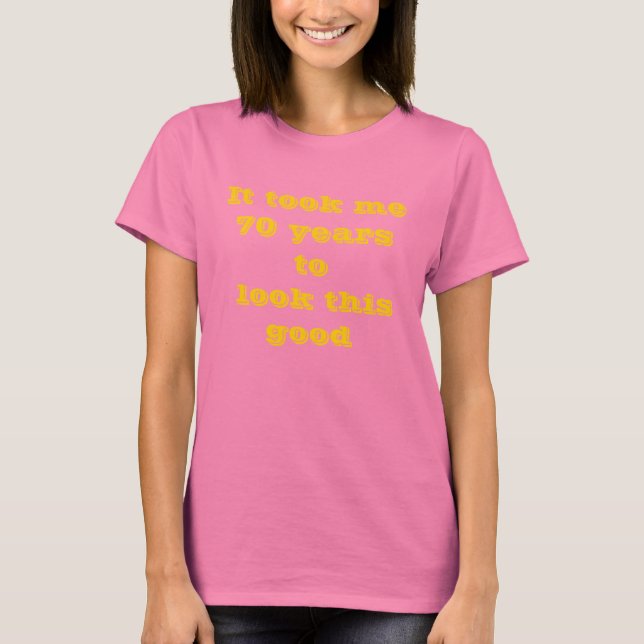 Ça m'a pris 70 Mesdames T-Shirt Basic (Devant)