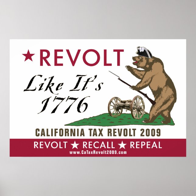 CA Tax Revolt 2009 - Revolt Like It's 1776 Poster (Devant)