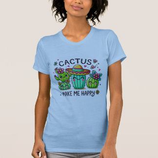 Cactus Me Rend Joyeux T-shirt