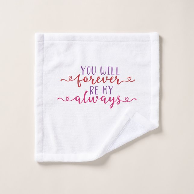 Cadeau Couple Vous Serez Jamais Mon Toujours (Gant de toilette)