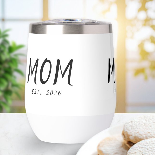 Cadeau de Maman Établie Nouvelle Maman (A thermal wine tumbler with customizable text "Mom Est. 2026" in black on white)