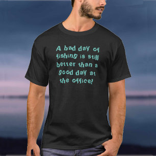 Cadeau de pêcheur avec citation de pêche T-shirt