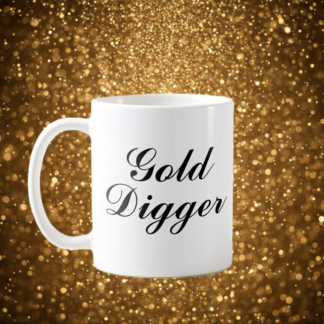 Cadeau de tasse à café Gold Digger (gold digger coffee mug)
