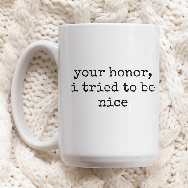 Cadeau de tasse de blague "Votre honneur" pour les (Courtroom humor coffee mug gift for lawyers & attorneys, Christmas humor mug gift for lawyer friends)