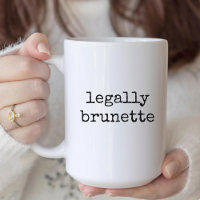 Cadeau de tasse pour avocat Légalement Brunette